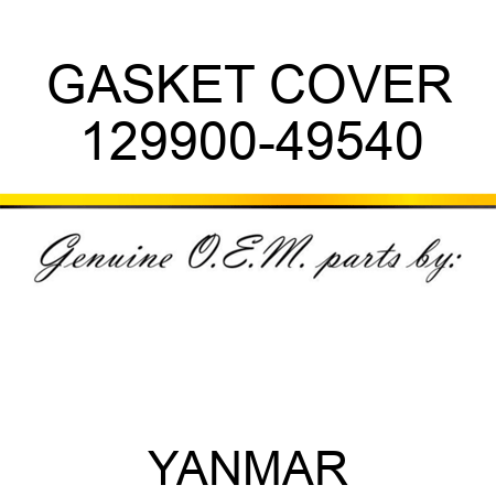 GASKET, COVER 129900-49540