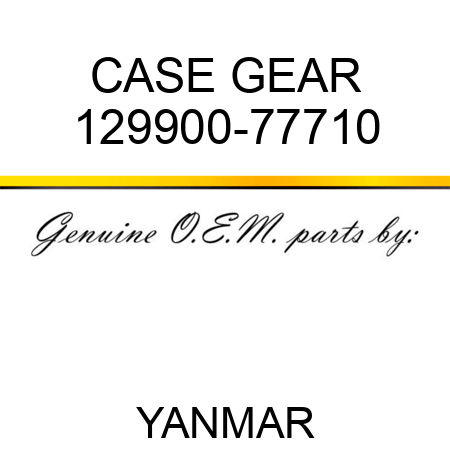CASE, GEAR 129900-77710