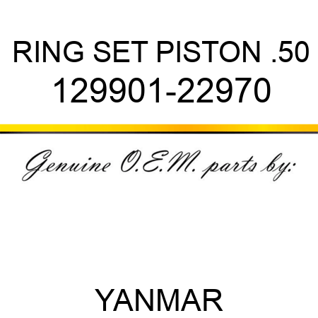 RING SET, PISTON .50 129901-22970