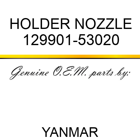 HOLDER, NOZZLE 129901-53020