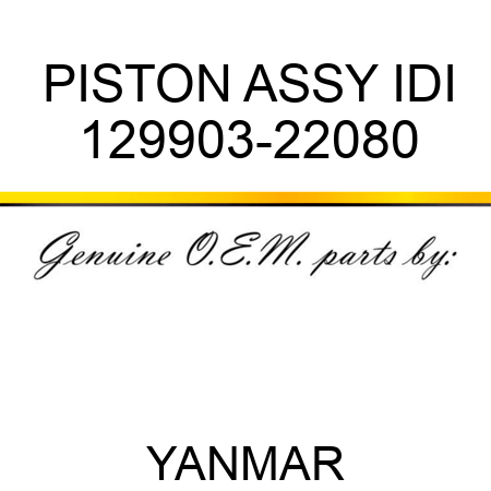 PISTON ASSY, IDI 129903-22080