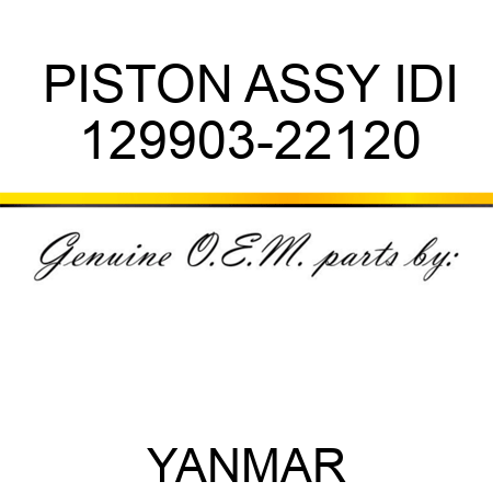 PISTON ASSY, IDI 129903-22120