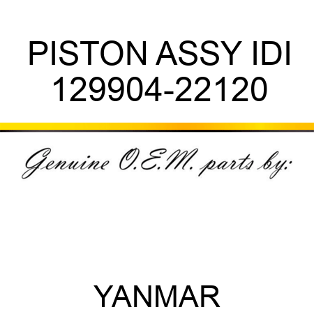 PISTON ASSY, IDI 129904-22120