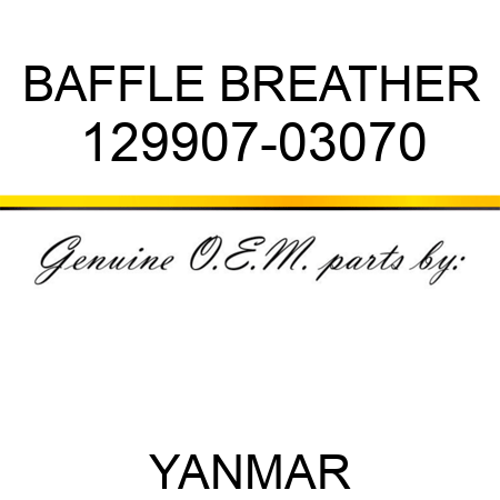 BAFFLE, BREATHER 129907-03070