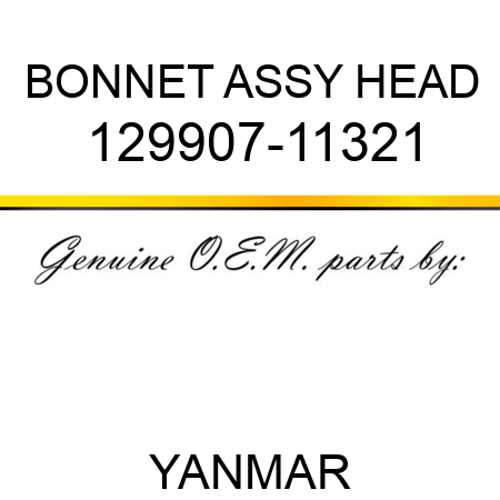 BONNET ASSY, HEAD 129907-11321