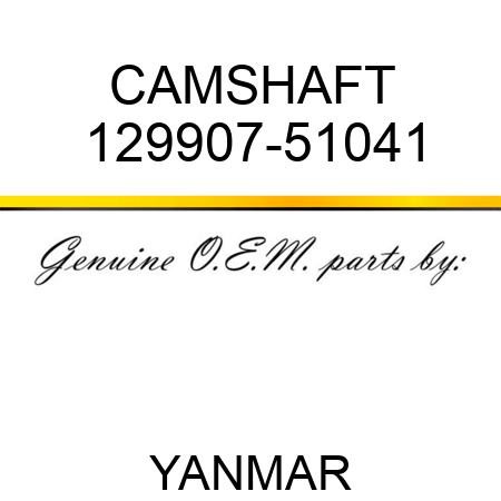 CAMSHAFT 129907-51041