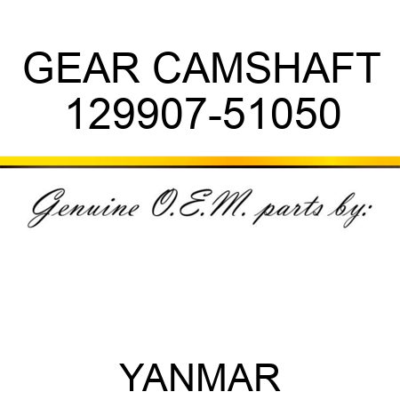 GEAR, CAMSHAFT 129907-51050