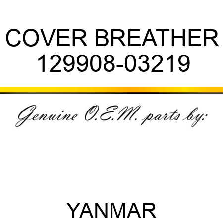 COVER, BREATHER 129908-03219