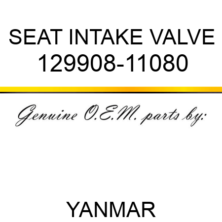SEAT, INTAKE VALVE 129908-11080