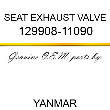 SEAT, EXHAUST VALVE 129908-11090
