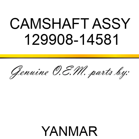 CAMSHAFT ASSY 129908-14581