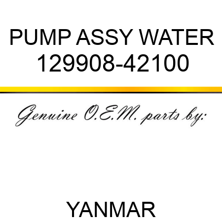 PUMP ASSY, WATER 129908-42100