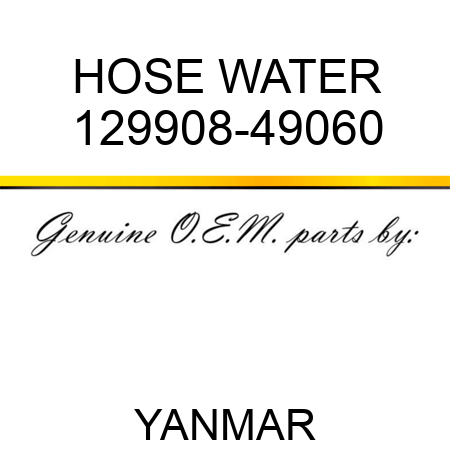 HOSE, WATER 129908-49060