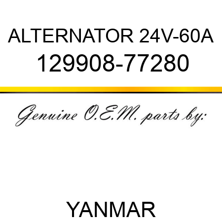 ALTERNATOR, 24V-60A 129908-77280