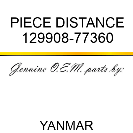 PIECE, DISTANCE 129908-77360