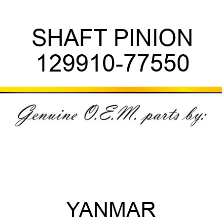 SHAFT, PINION 129910-77550