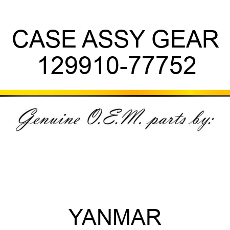 CASE ASSY, GEAR 129910-77752