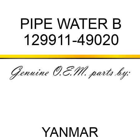 PIPE, WATER B 129911-49020