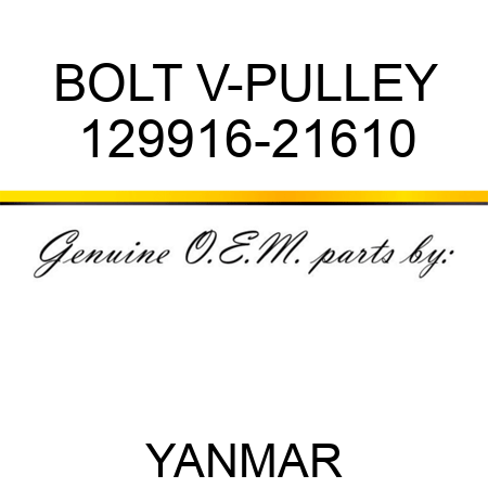 BOLT, V-PULLEY 129916-21610