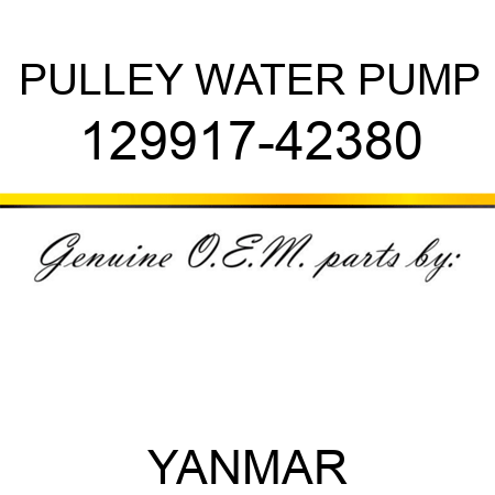 PULLEY, WATER PUMP 129917-42380