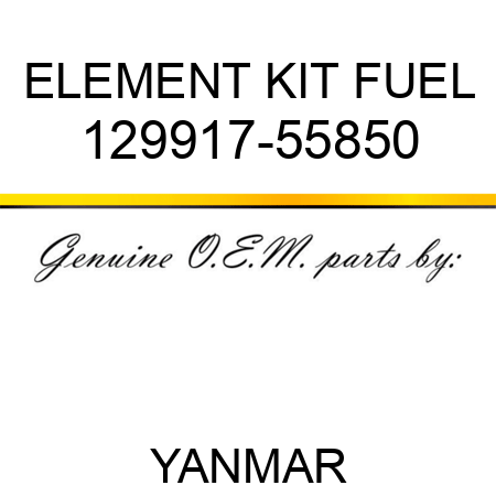 ELEMENT KIT, FUEL 129917-55850