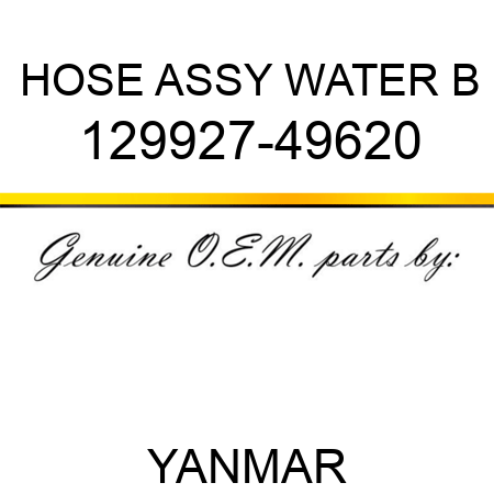 HOSE ASSY, WATER B 129927-49620