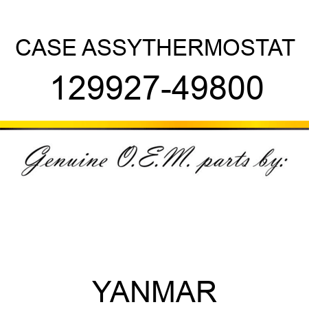 CASE ASSY,THERMOSTAT 129927-49800