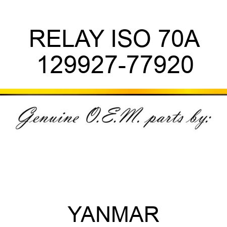 RELAY, ISO 70A 129927-77920