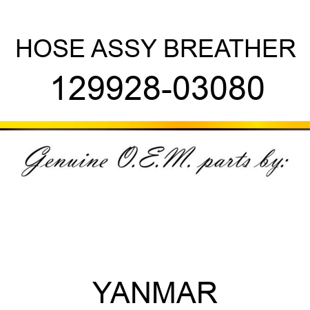 HOSE ASSY, BREATHER 129928-03080