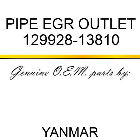 PIPE, EGR OUTLET 129928-13810