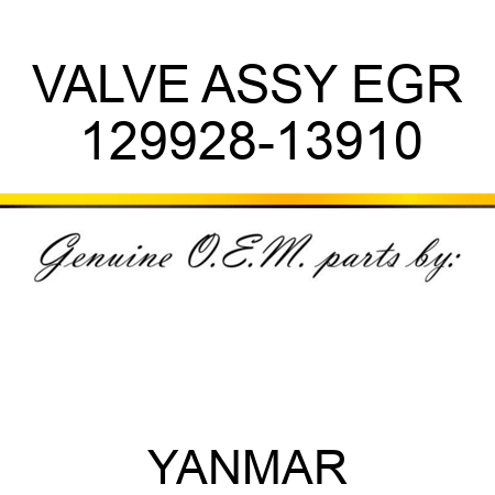 VALVE ASSY, EGR 129928-13910