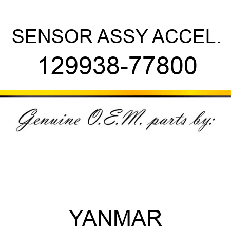 SENSOR ASSY, ACCEL. 129938-77800