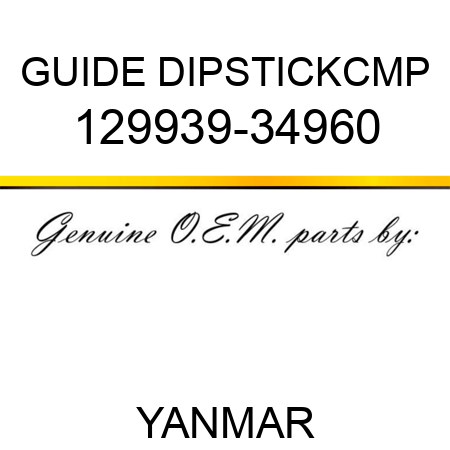 GUIDE, DIPSTICK,CMP 129939-34960