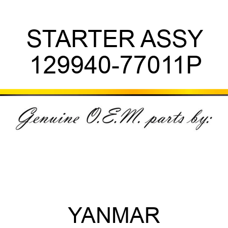 STARTER ASSY 129940-77011P