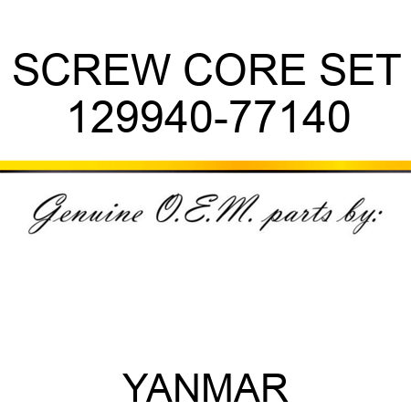 SCREW, CORE SET 129940-77140