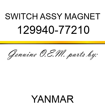 SWITCH ASSY, MAGNET 129940-77210