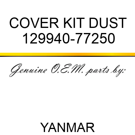 COVER KIT, DUST 129940-77250