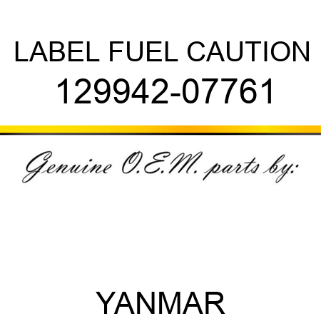 LABEL, FUEL CAUTION 129942-07761