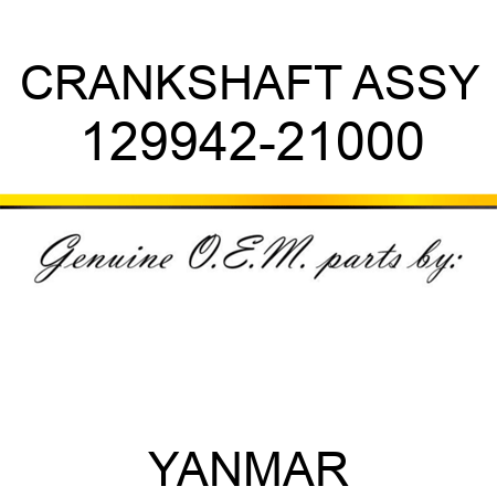 CRANKSHAFT ASSY 129942-21000