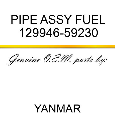 PIPE ASSY, FUEL 129946-59230