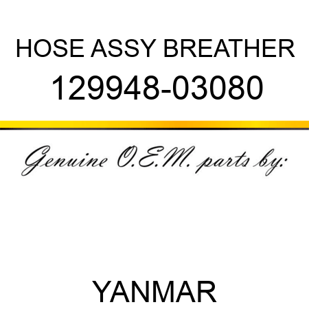 HOSE ASSY, BREATHER 129948-03080