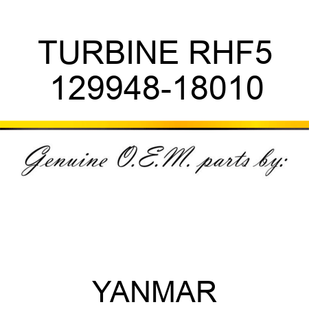 TURBINE, RHF5 129948-18010