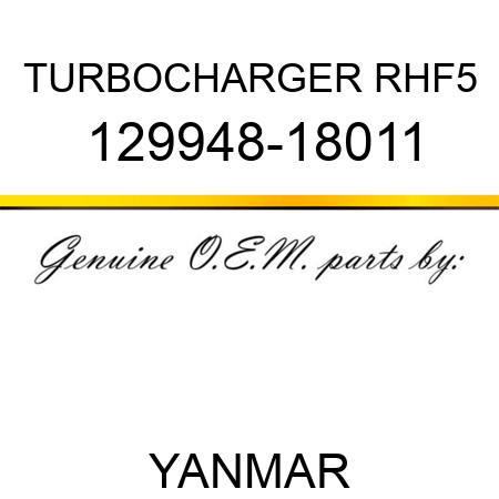 TURBOCHARGER, RHF5 129948-18011