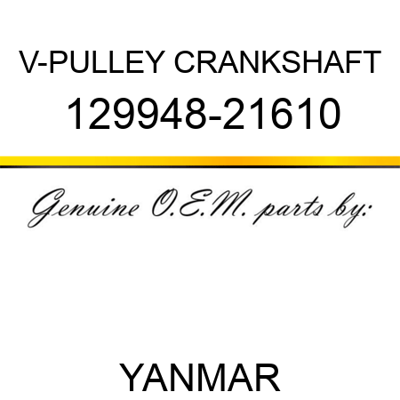 V-PULLEY, CRANKSHAFT 129948-21610