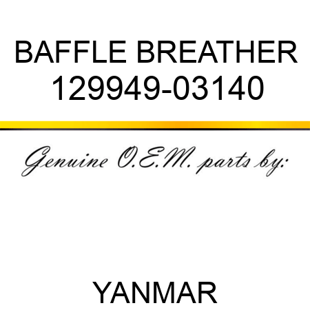 BAFFLE, BREATHER 129949-03140