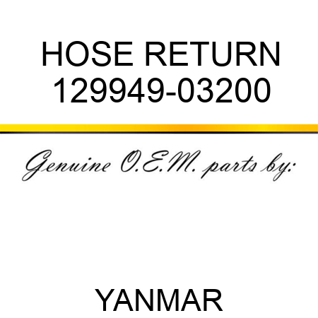 HOSE, RETURN 129949-03200