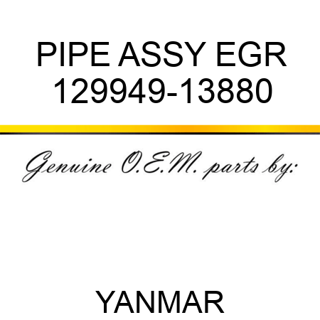 PIPE ASSY, EGR 129949-13880