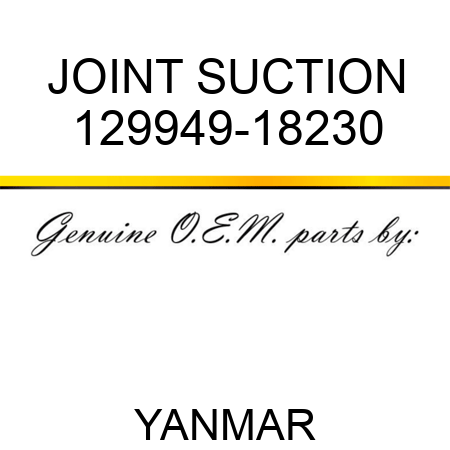 JOINT, SUCTION 129949-18230