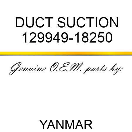 DUCT, SUCTION 129949-18250
