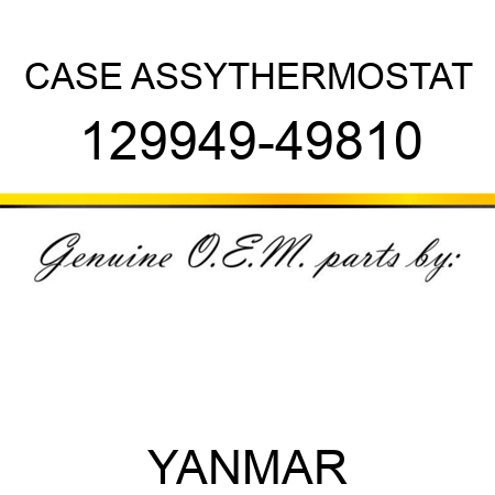 CASE ASSY,THERMOSTAT 129949-49810